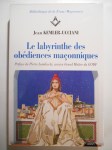 KEMLER-UCCIANI Jean,Le labyrinthe des obédiences maçonniques.