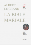 LE GRAND Albert,La Bible Mariale.