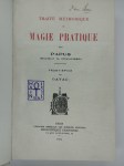 PAPUS (Gérard Encausse),Traité méthodique de Magie pratique.