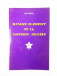 HEINDEL Max,Madame Blavatsky et la doctrine secrète.