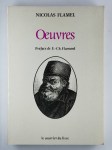 FLAMEL Nicolas,Oeuvres (Les Figures Hiéroglyfiques - Le Sommaire Philosophique - Le Livre Des Laveures - Le Brévière).