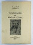 WEILL Georges, SECRET François,Vie et caractère de Guillaume Postel.