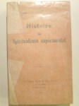 VESME C. (de),Histoire du Spiritualisme expérimental. Tome I seul paru.