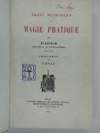 PAPUS (Gérard Encausse),Traité méthodique de Magie pratique.