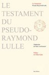 LULLE Pseudo-Raymond,Le testament du pseudo-raymon Lulle.