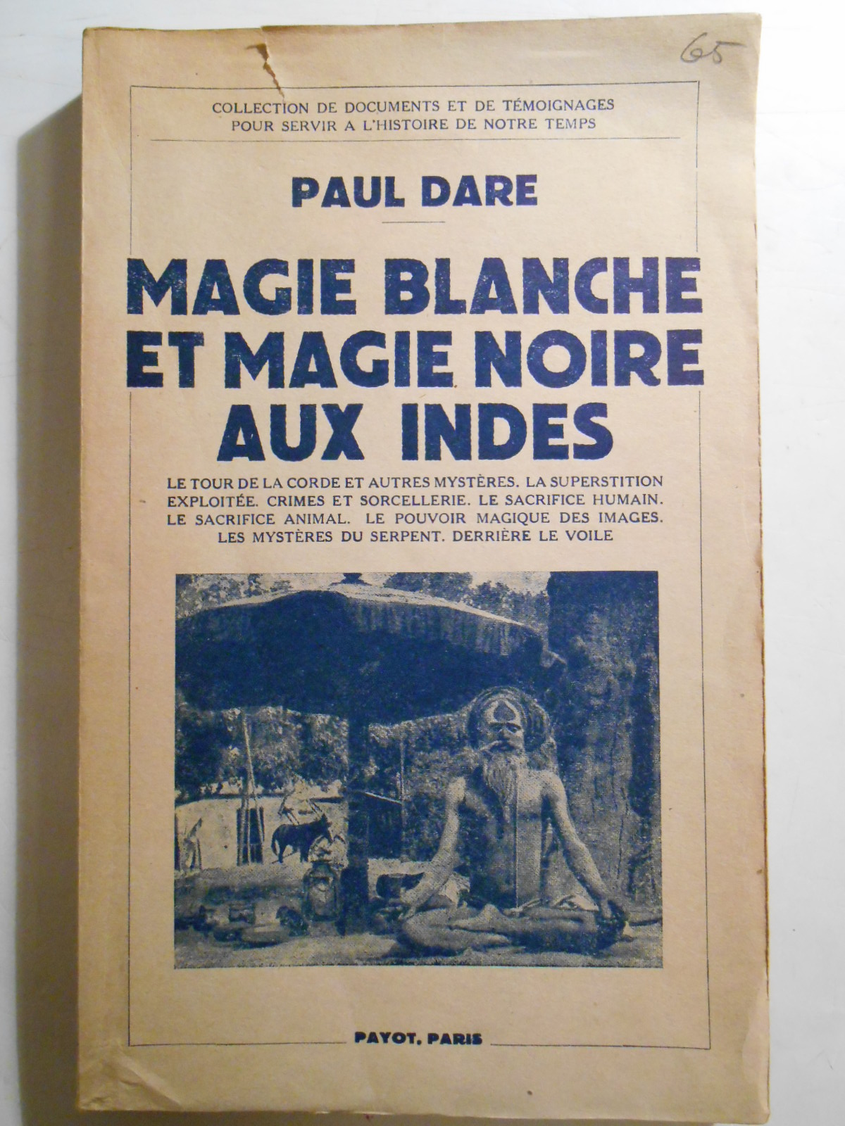 DARE Paul,Magie blanche et magie noire aux indes.