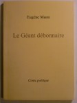 MAON Eugène,Le géant débonnaire. Conte poétique.