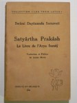 SARASVATÎ Dayânanda (Swâmi),Satyârtha Prakâsh. Le Livre de l'Arya Samâj.