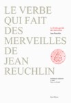 REUCHLIN Jean,Le verbe qui fait des merveilles.