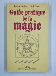 CARADEAU Jean-Luc, DONNER Cécile,Guide pratique de la magie.