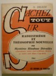 DELEZE O.,Sachez tout sur : Radiesthésie et théosophie nouvelle ou Mystères hindous dévoilés. Connaissez votre merveilleux destin et votre sort dans l'au-delà.