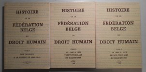 COLLECTIF,Histoire de la Fédération belge du droit humain. Tome i : Des origines à la guerre de 1940 - 1945 [- Tome ii en 2 volumes : de 1945 à 1978 trente-trois ans de maçonnerie]. 3 VOLUMES - COMPLET.