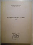 BARONIAN Jean-Baptiste, DE TAEYE Camille,La bibliothèque de feu. Contes.