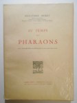 MORET Alexandre,Au temps des Pharaons.