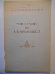 ONDERDENWIJNGAARD Jan C.W.,Sur la voie de l'universalité. Mémoire à l'occasion du cinquentenaire de l'universala framasona ligo.