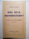 BARBARIN Georges,Dieu est-il mathématicien? ou Au seuil de la porte interdite.