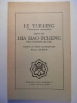 GRISON Pierre,Le Yue-ling (Observances mensuelles) suivi du Hia Siao-Tcheng (Petit Calendrier des Hia).