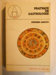 ARROYO Stephen,Pratique de l'astrologie.