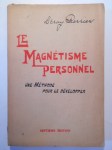BERRYER Leroy,Le magnétisme personnel. Une méthode pour le développer.