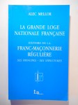 MELLOR Alec,La Grande Loge Nationale Française.
