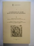 RIES J., FUGIER H., LIMET H., LEBRUN R., VERPOORTEN J.-M., KELLER, MASSON, DAUMAS…L'expression du sacré dans les grandes religions. II Peuples indo-européens et asianiques, hindouisme, bouddhisme, religion égyptienne, gnosticisme, Islam.