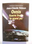 SIDOUN Jean-Claude,Ovnis, Guerre froide, le grand jeu.