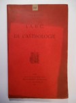 JULEVNO (Jules EVNO),L'A.B.C. de l'astrologie enseignant à chacun le moyen de dresser simplement son horoscope et de connaître facilement sa destinée.