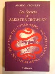 CROWLEY Amado,Les secrets d'Aleister Crowley.