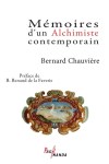 CHAUVIÈRE Bernard,Mémoires d'un alchimiste