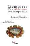 CHAUVIÈRE Bernard,Mémoires d'un alchimiste