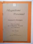 WELLER Paul,Magnétisme personnel et Comment le développer. Traité scientifique sur le magnétisme personnel et ses ressources.