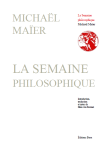 MAIER Michaël,La semaine philosophique.