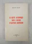 BLANC Rejane,La quête alchimique dans l'œuvre d'Aloysius Bertrand.