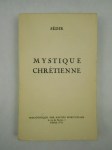 SÉDIR [Yves Le Loup, dit Paul],Mystique Chrétienne.