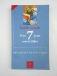 GRAESSLÉ Isabelle,Prier 7 jours avec la Bible. L'Évangile de Matthieu.