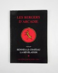 SILVAIN P. (Pierre),Les Bergers d'Arcadie. Rennes-le-Château, la révélation.