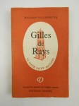 VILLENEUVE Roland,Gilles de Rays. Une grande figure diabolique.