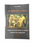 PIEDEVIGNE Gérard,Le compas est la règle. Périple autour de Rennes le Château. Éléments d'une résolution.