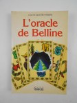 SILVESTRE-HAEBERLE Colette,L'Oracle de Belline. Méthode d'interprétation et de pratique.