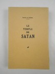 GUAITA Stanislas (de),Essais de Sciences Maudites II : Le Serpent de la Genèse - Première septaine (Livre I) : Le Temple de Satan.