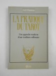 THIERENS A.E.,La pratique du tarot. Une approche moderne d'une tradition millénaire.