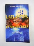 BRENNAN Herbie,L'Atlantide et ses secrets.