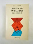 GUILLÉ Étienne,L'énergie des pyramides et l'homme. Les pyramides vibratoires de l'être humain.
