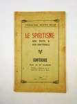 FÉDÉRATION SPIRITE BELGE / DUSART (Dr.)Le spiritisme, ses faits & ses doctrines. Conférence par le Dr Dusart, Président d'Honneur de la Fédération Spirite de Mons.