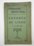FÉDÉRATION SPIRITE BELGE,Congrès de Liège 7 et 8 juin 1908.