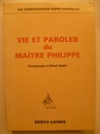 HAEHL Alfred (Témoignage d'),Vie et Paroles du Maître Philippe.