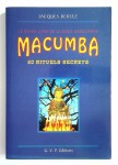 BERSEZ Jacques,Macumba : 60 rituels secrets. Le grand livre de la magie brésilienne.