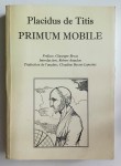 TITIS Placidius de, COOPER John (tr.),Primum Mobile.