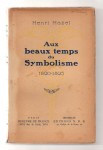 MAZEL Henri,Aux beaux temps du symbolisme 1890-1895.
