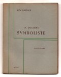 MICHAUD Guy,La doctrine symboliste.